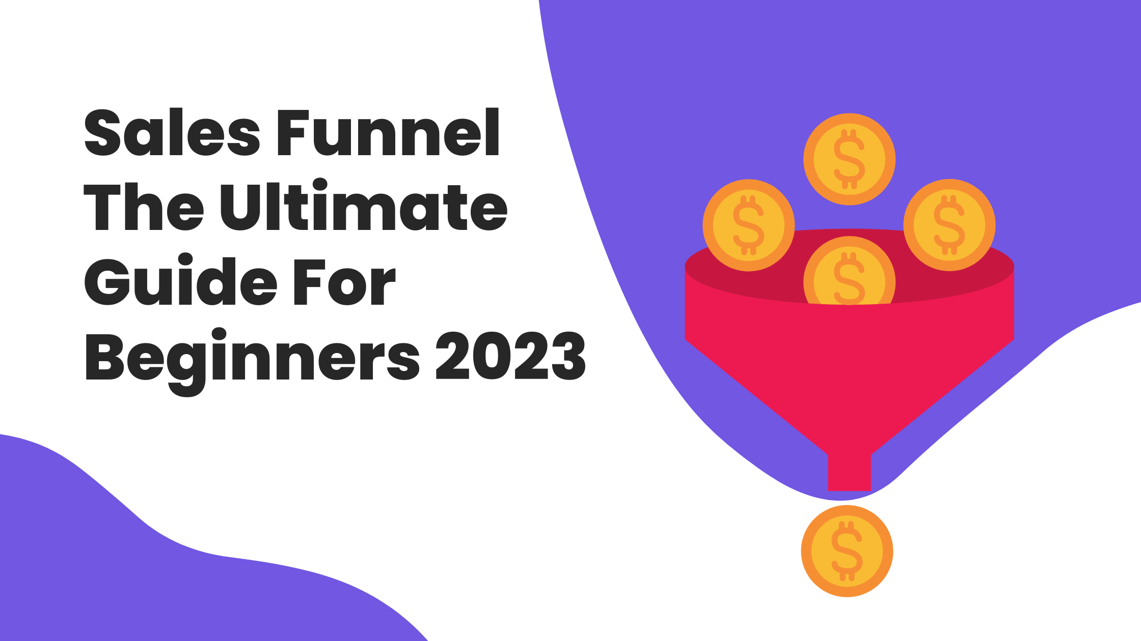 Sales Funnel: The Ultimate Guide For Beginners [2023]