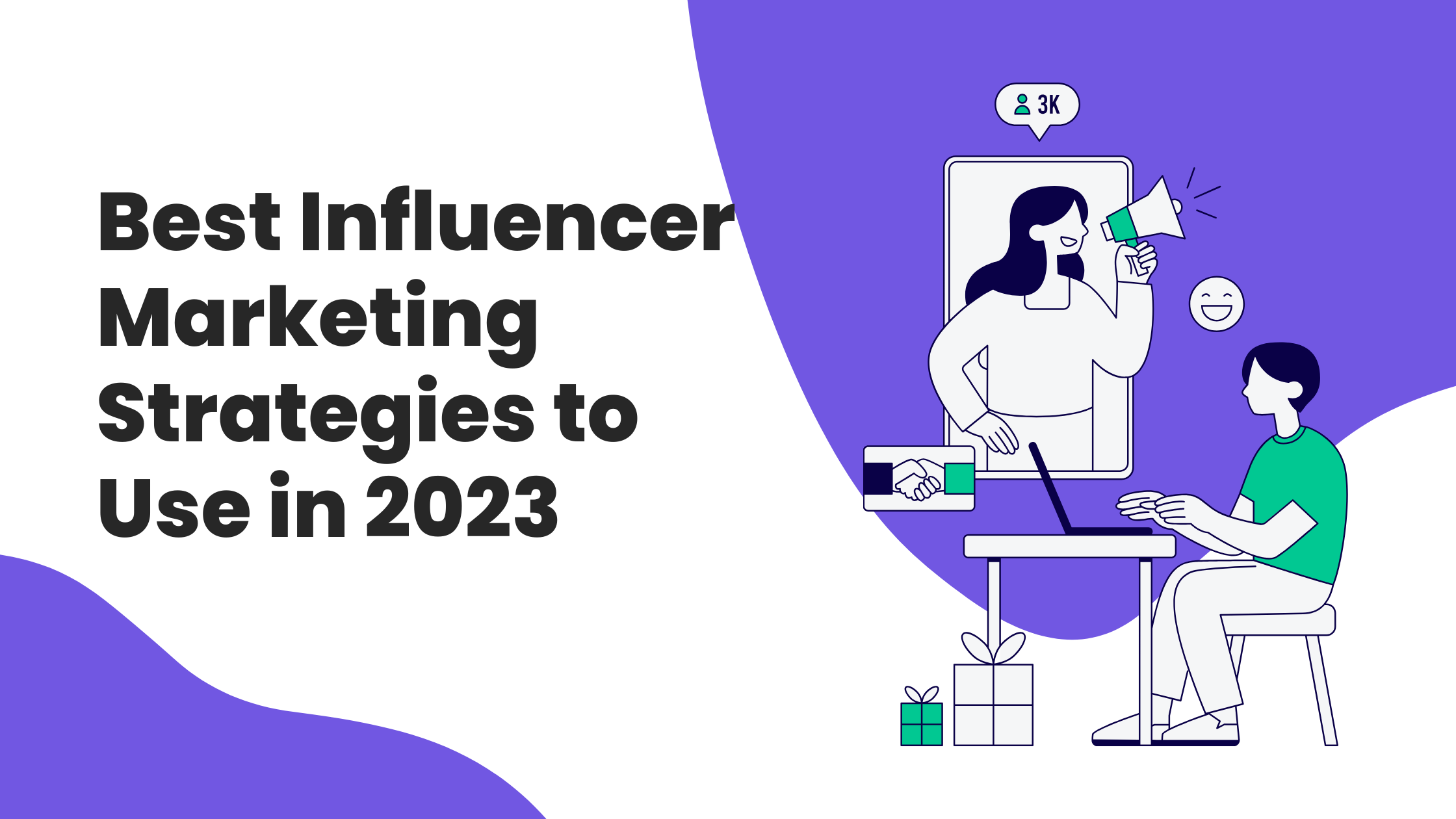 Best Influencer Marketing Strategies to Use in 2023