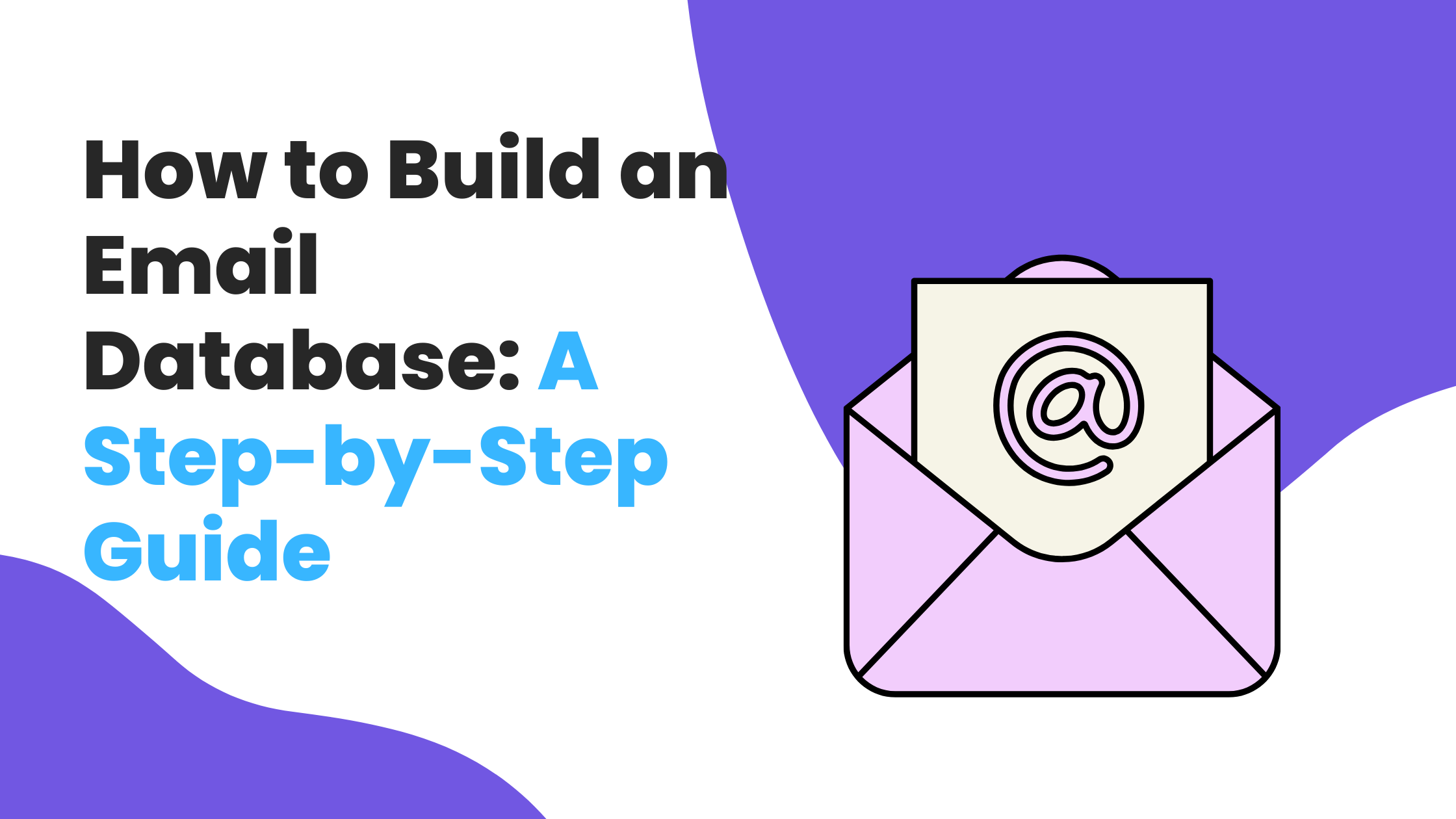 How to Build an Email Database: A Step-by-Step Guide