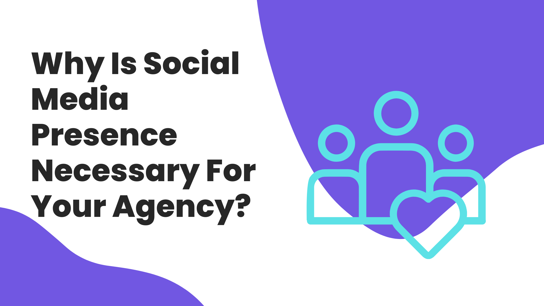 Why Is Social Media Presence Necessary For Your Agency?
