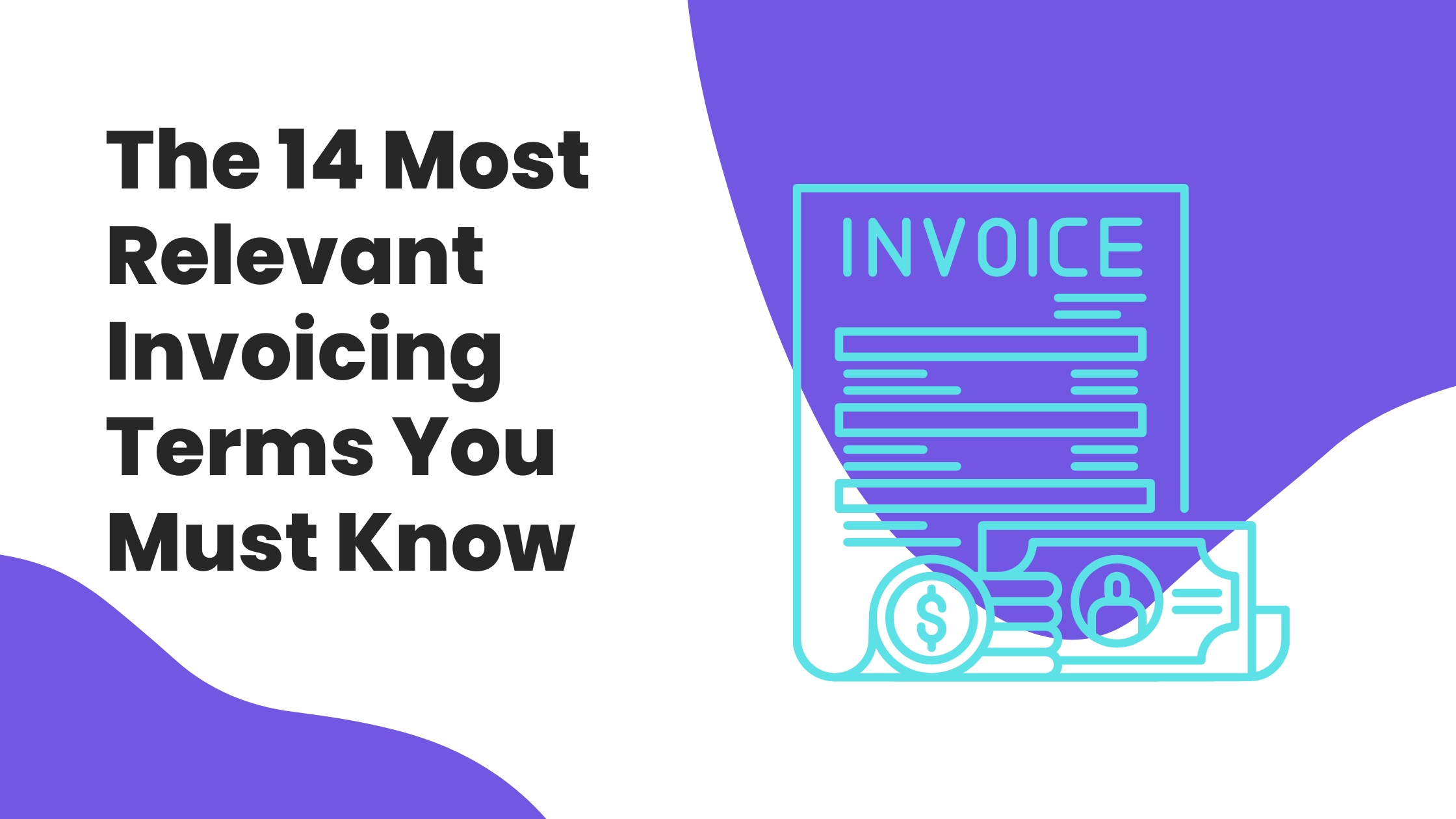 The 14 Most Relevant Invoicing Terms You Must Know