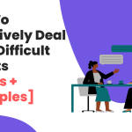 How To Effectively Deal With Difficult Clients