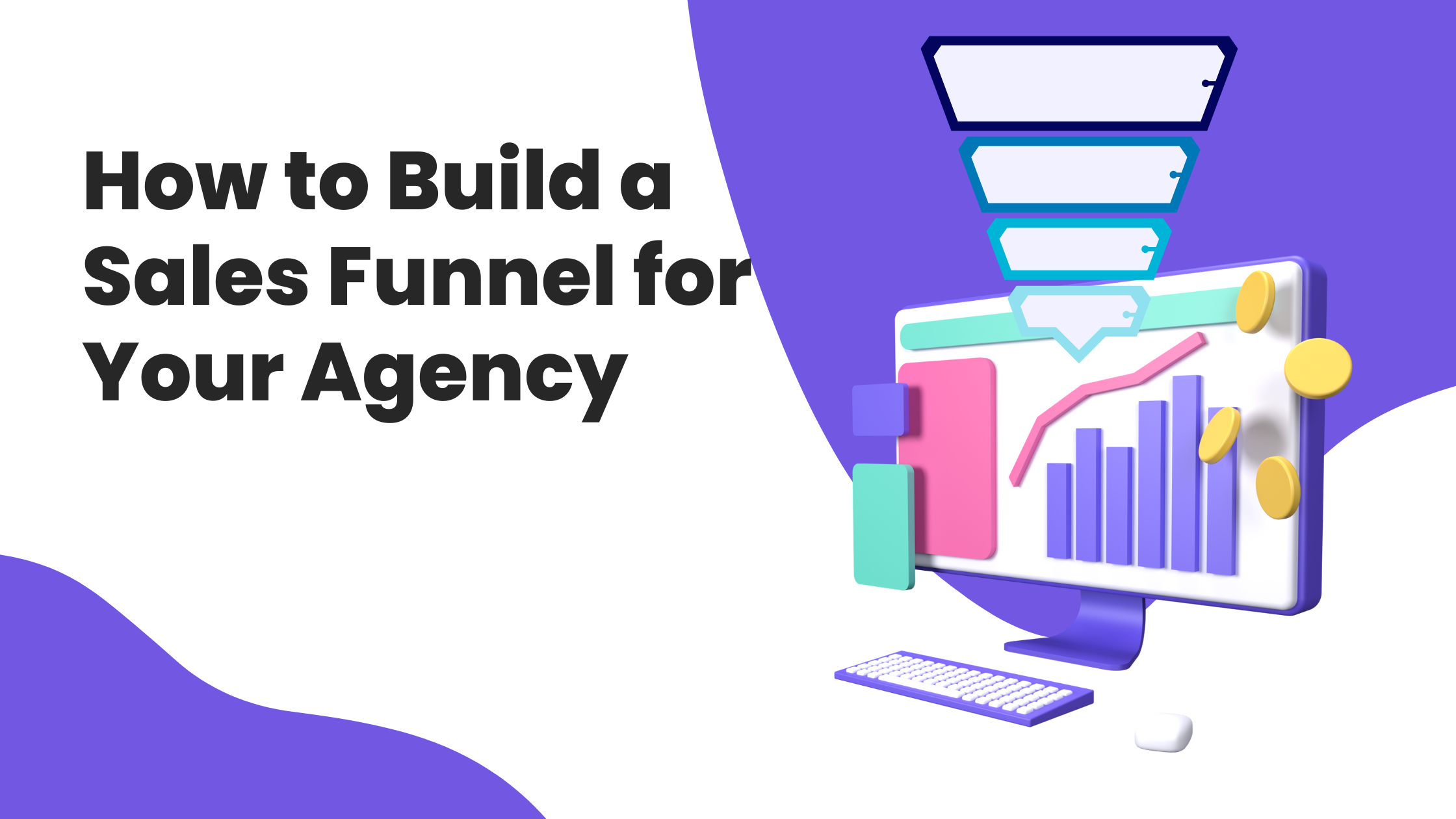 How to Build a Sales Funnel for Your Agency