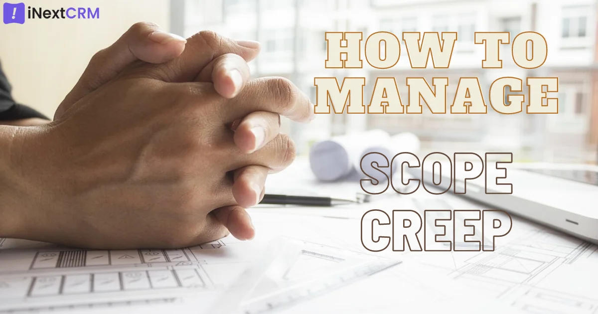 How to manage Scope Creep