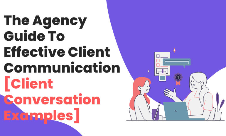 The Agency Guide To Effective Client Communication