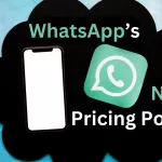 WhatsApp’s New Pricing Policy Featured